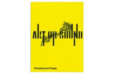 プラダ財団企画「Sound or Art」展覧会カタログ【NADiffオススメBOOK】