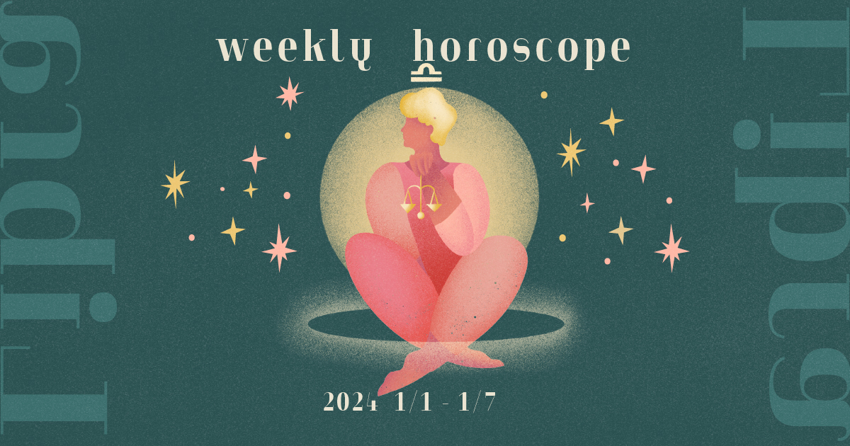 【天秤座】12星座占いweekly horoscope 1月1日〜1月7日