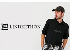 新ゴルフブランド「LINDERTHON（リンダーソン）」から、機能性も兼ね備えた“イケてるゴルフウェア”が登場！