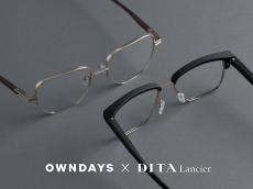 洗練されたデザインと快適なかけ心地が光る、DITA Lancier × OWNDAYS コラボアイウェア