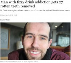 【海外発！Breaking News】炭酸飲料の飲みすぎで虫歯だらけになった男性、笑顔を取り戻す（アイルランド）