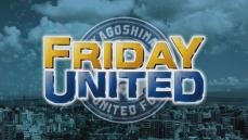 FRIDAY UNITED　最終戦「プロとして全力で戦って勝ちたい」