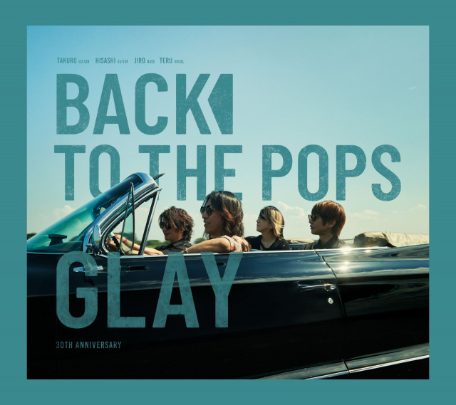 10/21付週間アルバムランキング1位はGLAY『Back To The Pops』