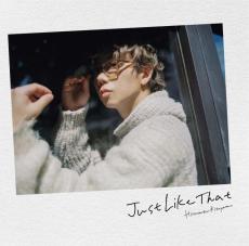 北山宏光、3rdシングル「Just Like That」リリース決定　I Don’t Like Mondays.から楽曲提供