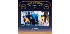 「LOVE SUPREME JAZZ FESTIVAL」第6弾発表で4 Aces with kiki vivi lily