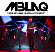 MBLAQ、5人での最後の日本ツアー待望のＤＶＤ化が決定！