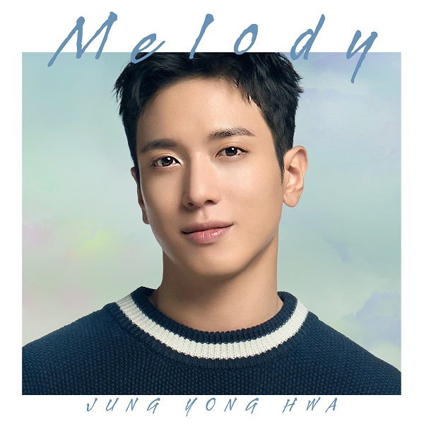 ジョン・ヨンファ(from CNBLUE)のデジタルシングル「Melody」発売！ファンと共に歩んでいきたいという想いを込めたMV公開！