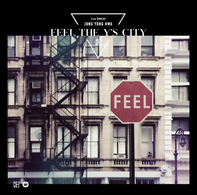 ジョン・ヨンファ(from CNBLUE) 、3rd Album『FEEL THE Y’S CITY』のBOICE限定盤DVDのダイジェスト映像公開！