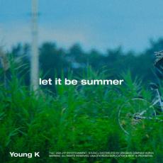≪今日のK-POP≫　Young K(「DAY6」)の「let it be summer」　夏の青空を見上げたくなる爽快感たっぷりなナンバー